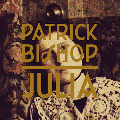 PATRICK BISHOP - JULIA